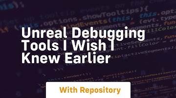 unreal debugging tools i wish i knew earlier