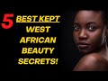 Best kept west african beauty secrets  natural african remedies for beauty health and happiness