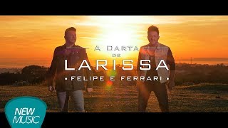 A Carta de Larissa - Felipe e Ferrari #sertanejo chords