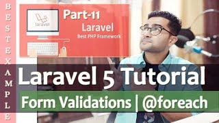 Laravel 5 Tutorial for Beginners | Form Validations | @foreach |  Part-11 
