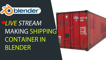 Blender LIVE stream modeling  a shipping container  in blender