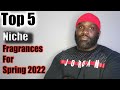 Top 5 Niche Fragrances for Spring of 2022