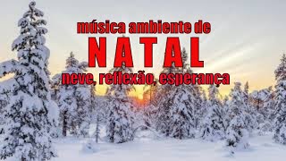 Ambient Music for Christmas Parties | Snow, Reflection and Hope