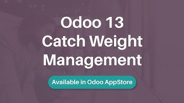 Odoo 13 Catch Weight Management | Odoo Catch Weight