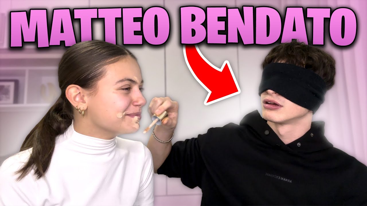 MATTEO MI TRUCCA DA BENDATO!