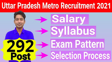 Uttar Pradesh Metro Rail Corporation Recruitment 2021 | UPMRC Syllabus | UPMRC Exam Pattern |Salary