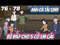 FULL Tập 76 - 78 | Anh Cả Tái Sinh Bù Đắp Cho 5 Em Gái | Vi vietsub