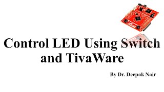 Control LED Using Switch on TIVA C Board