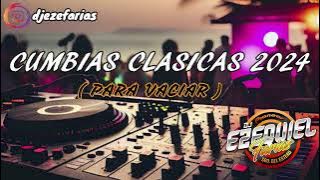 CUMBIAS CLASICAS 2024 (Para vaciar) Dj Ezequiel Farías