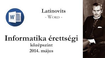 Latinovits  - 2014. május középszintű informatika érettségi: szövegszerkesztés
