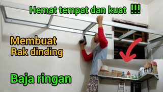 Membuat Rak Dinding Dari Baja Ringan,Hemat Dan Kuat