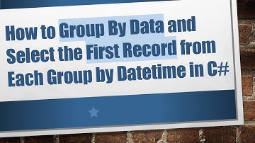 How to Group By Data and Select the First Record from Each Group by Datetime in C#