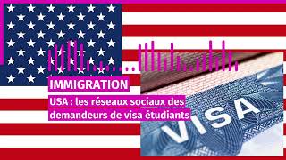 immigration usa les reseaux sociaux des demandeurs de visa etudiants doivent etre publics