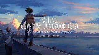 Falling cover by Jungkook (BTS) Lyric Terjemahan