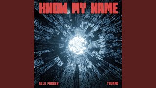 Know My Name - Alle Farben & Tujamo