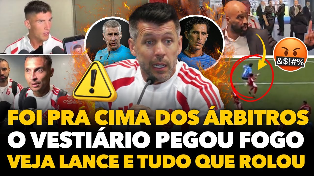 🚨💣🔥 PEZZOLANO ENLOUQUECE E BATEU MUITO NOS ÁRBITROS! VEJA | VESTIÁRIO DO INTER TENSO | OS BASTIDORES