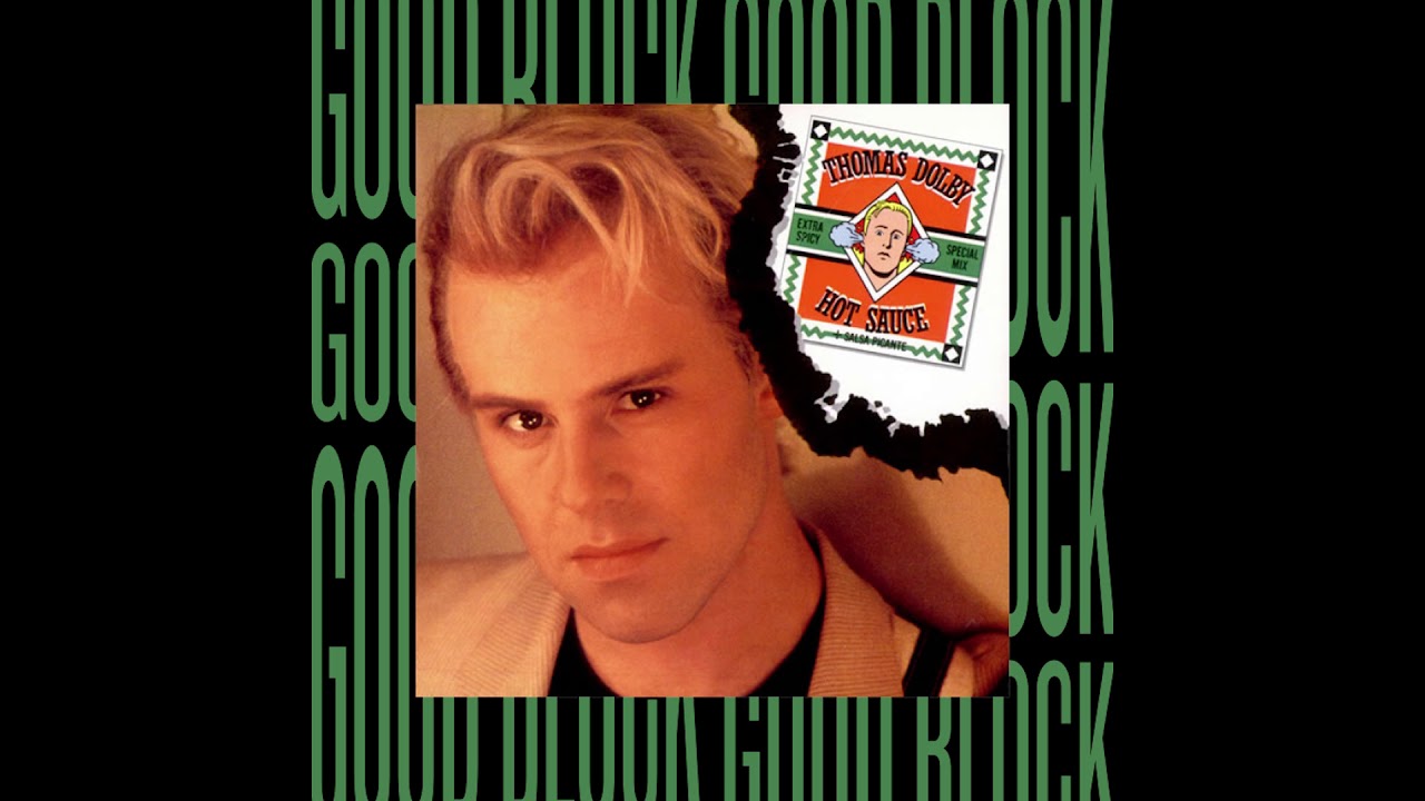 Thomas Dolby Hot Sauce (Good Block Edit) YouTube