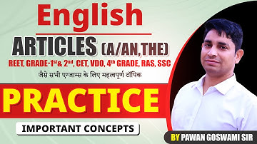 Articles in English Grammar | A, An, The | Practice for REET, CET, RAS, SSC | Pawan Goswami Sir