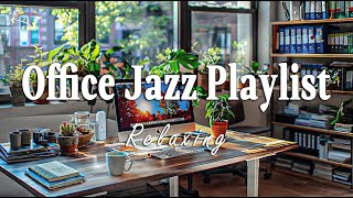 Office Jazz for Work | Soft and Relaxing Music for Concentration and Focus | Jazz Work Vibes