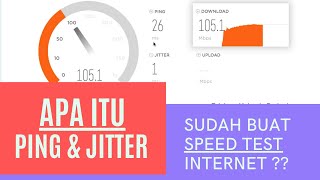 Speed test - Apa itu Download, Upload , Ping & Jitter