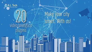 A.I. Tech video analytics solutions for Smart Cities