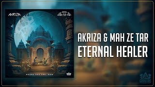 Akriza & Mah Ze Tar - Eternal Healer