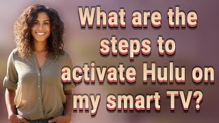 What are the steps to activate Hulu on my smart TV?