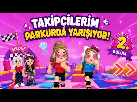 TAKİPÇİLERİM PARKURDA YARISIYOR 2. BÖLÜM #beniöneçıkart #pkxd
