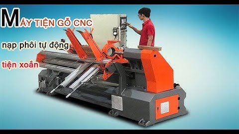 GIỚI THIỆU chi tiết máy tiện gỗ nạp phôi tự động kết hợp tiện xoắn hiện đại nhất hiện nay