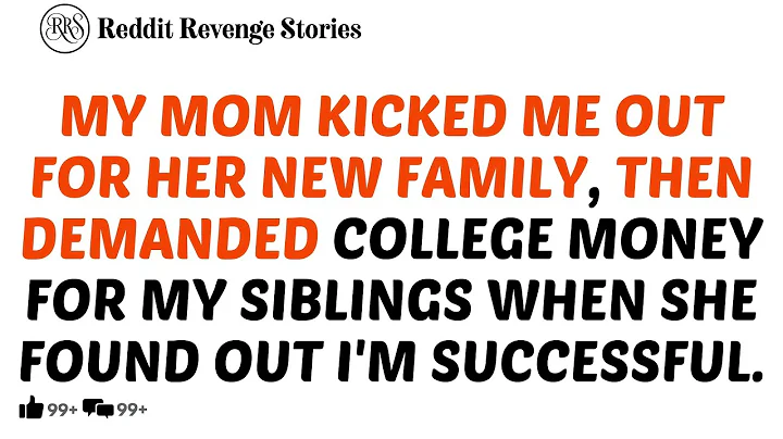 My Mom Kicked Me Out For Her New Family, Then Demanded College Money For....- Reddit Family Tales