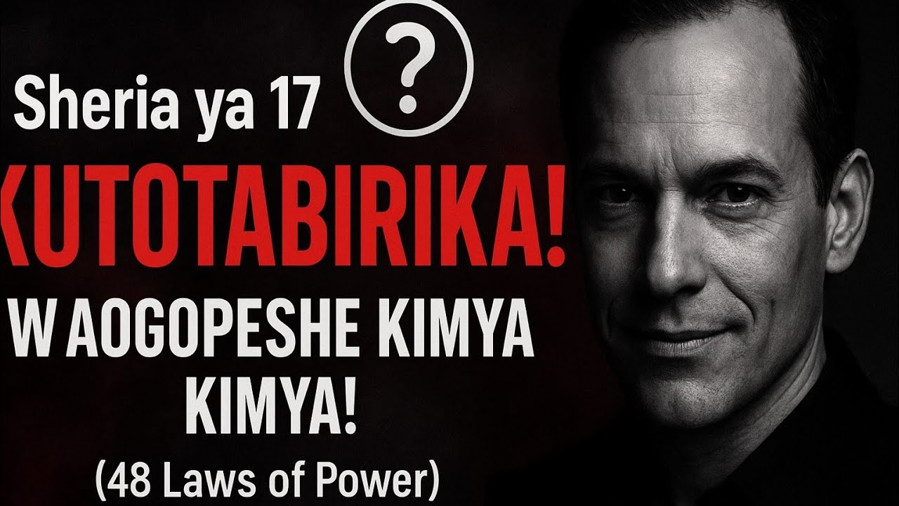 Jinsi ya kuwaogopesha  Watu na Kuwafanya Wakuheshimu Bila Mabishano (48 Laws of Power: Sheria ya 17)