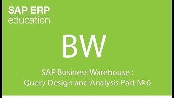 SAP Business Warehouse Query Design and Analysis part 6