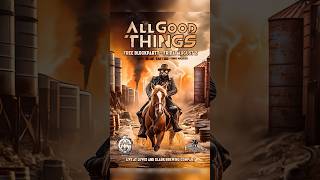 All Good Things FREE SHOW in Helena, Montana! Celebrate the release of our new single NO REGRETS 8/2
