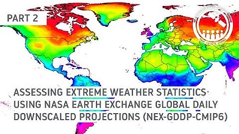 NASA ARSET: Extreme Event Statistics during 21st Century using NEX-GDDP Data, Part 2/2