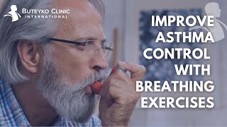 How to Improve Asthma Control with Buteyko Breathing Exercises | Stop Attacks Naturally