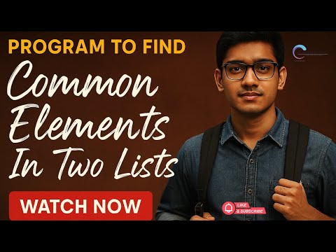 Program To Find Common Elements In Two Lists | Python Program Explained Step-by-Step - TBLS Pune