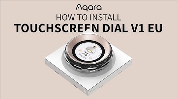How to install Aqara Touchscreen Dial V1 EU?