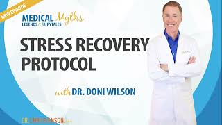 Podcast - Stress Recovery Protocol with Dr. Doni Wilson