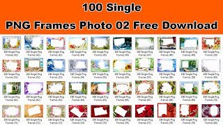 100 Single Png Frames Photo 02 For Adobe Photoshop