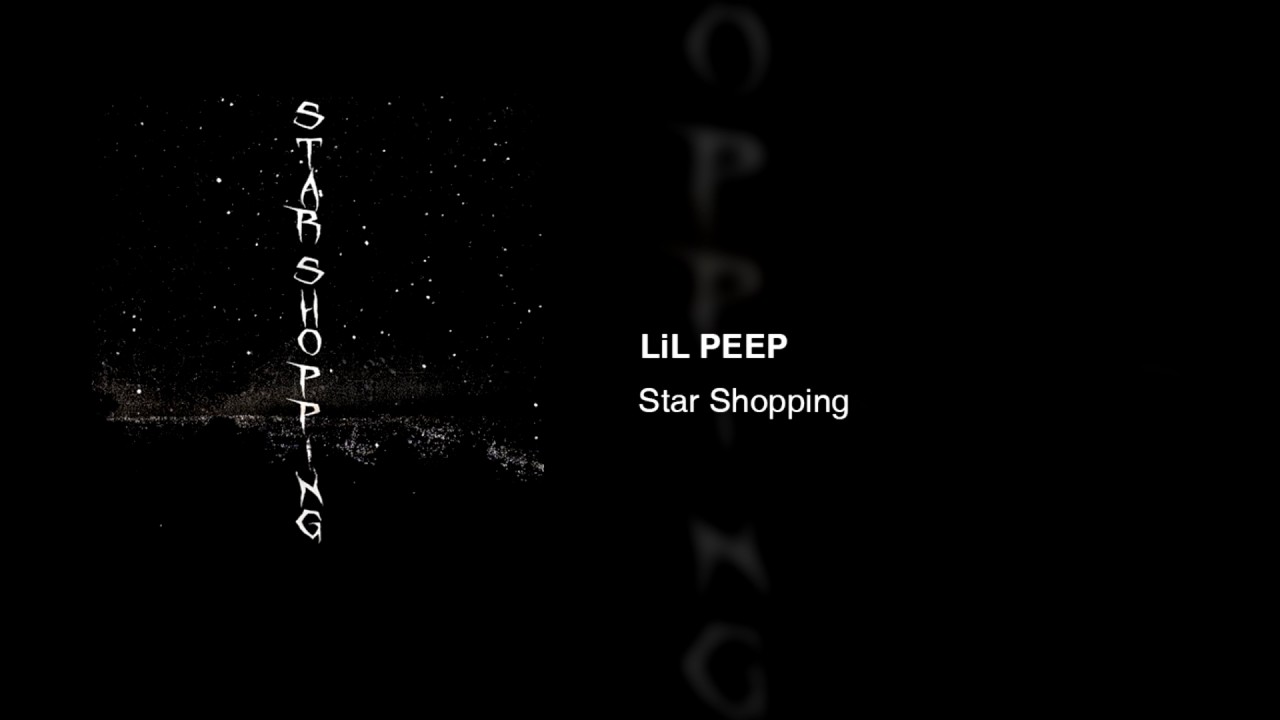 LiL PEEP   Star Shopping