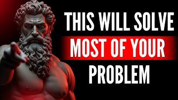 5 Stoic Lessons That Will Solve Most of Your Problem