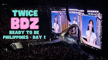 BDZ - TWICE in Philippines READY TO BE 5th World Tour (ENCORE Day 1) | (Fancam) LBB 204 Ph Arena