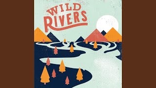 Vignette de la vidéo "Wild Rivers - Heart Attack"