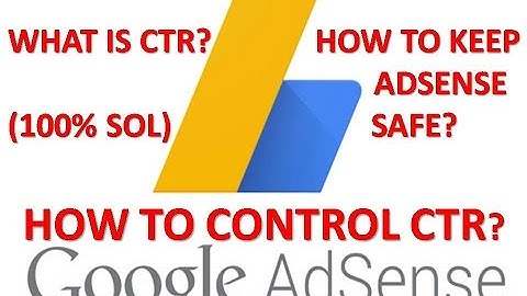 How To See and Control your CTR/How to Keep Your Adsense Account Safe