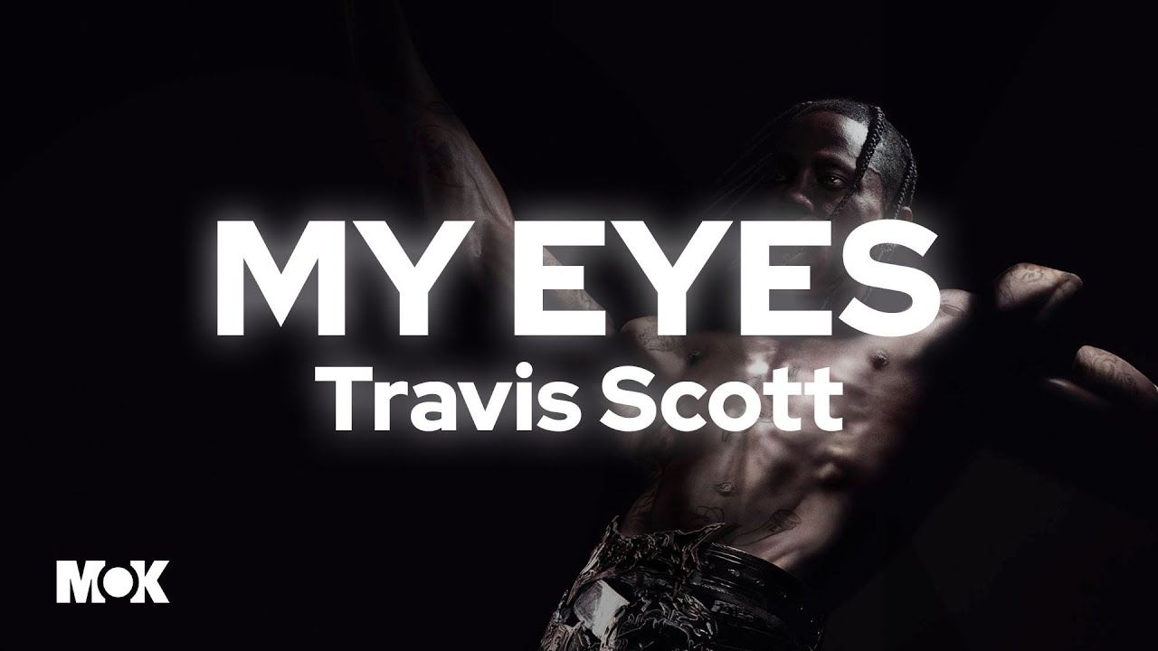 testi travis scott my eyes