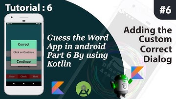 How to create a Guess the Word App in Android by using Kotlin Part 6  | Adding Custom Dialog