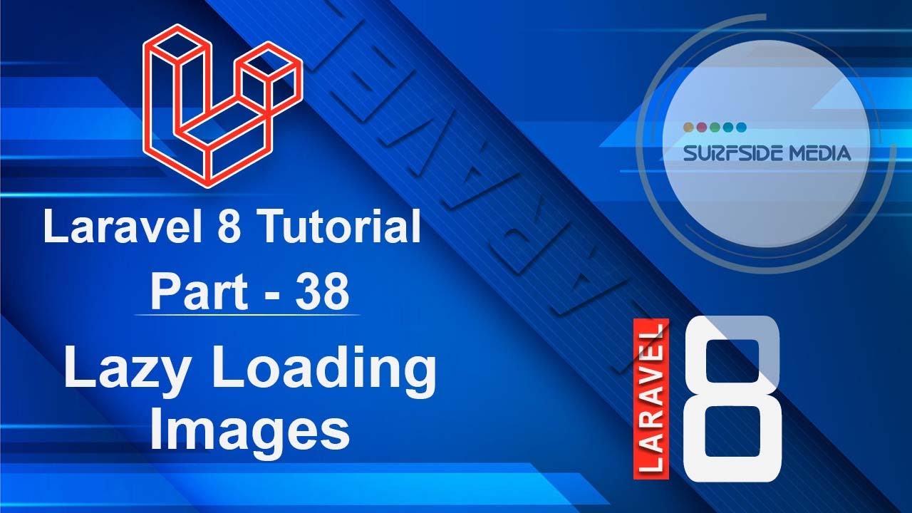 Laravel 8 Tutorial - Lazy Loading Images