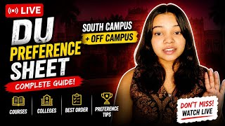 CUET 2026 Preference Sheet LIVE | South Campus + off Campus | Best Order, Courses &amp; Guidance l
