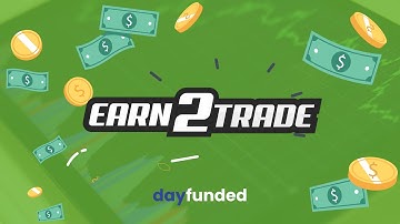Earn2Trade - Your Pathway to Forex Prop Trading #DayFunded