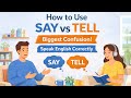 Say vs Tell in English | Easy Grammar Lesson for Beginners | Daily English Conversation